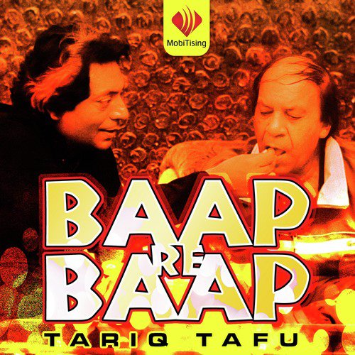 Baap Re Baap - Tariq Tafu
