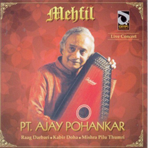 Raag Mishra Pilu Thumri - Pandit Ajay Pohankar