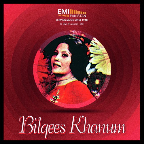 Talash Karte Raho - Bilqees Khanum