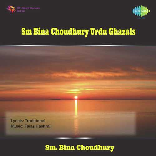 Ek Jabt Ke Parde Mein Sau Chot Chhupi Hogi - Bina Choudhury
