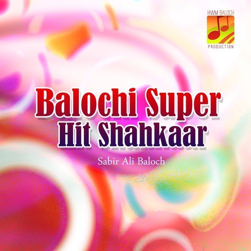 Malley Malley Balochan - Sabir Ali Baloch