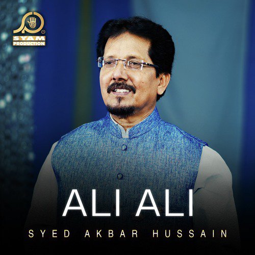 Ali Ali - Syed Akbar Hussain