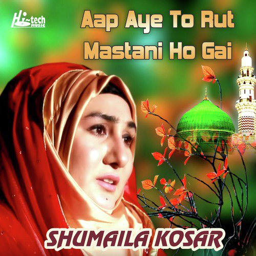 Aap Aye To Rut Mastani Ho Gai - Shumaila Kosar