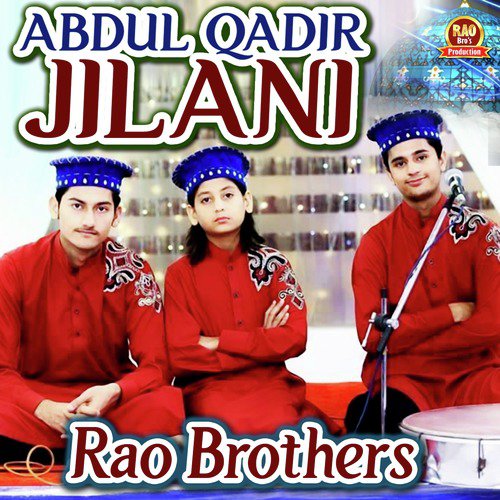Abdul Qadir Jilani - Rao Brothers