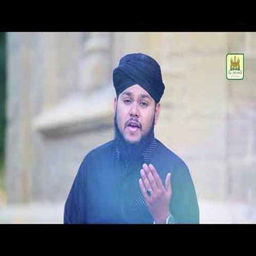 Aye Mere Pyare Nabi - Ayzaz Ahmed Qadri