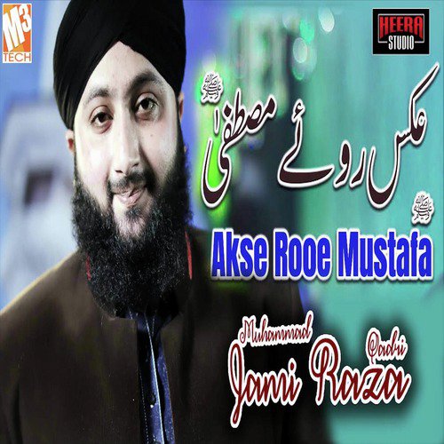 Akse Rooe Mustafa - Muhammad Jami Raza Qadri