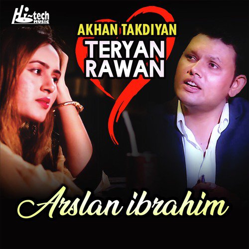 Akhan Takdiyan Teryan Rawan - Arslan Ibrahim