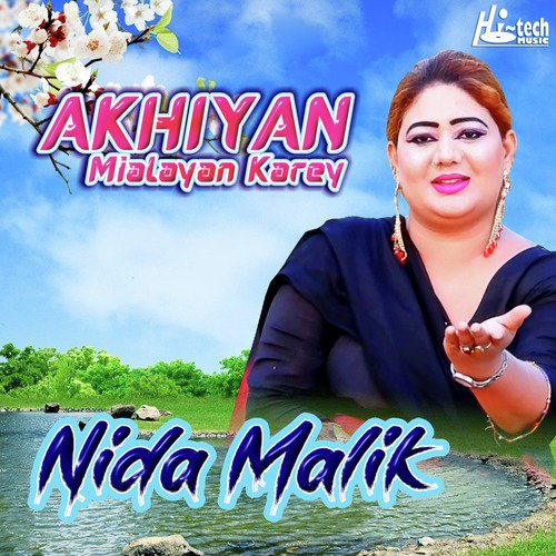 Akhiyan Mialayan Karey - Nida Malik