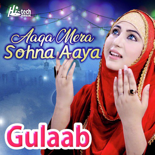 Aaqa Mera Sohna Aaya - Gulaab