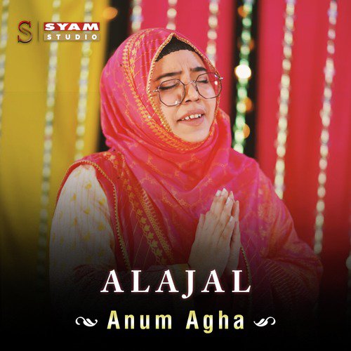Alajal - Anum Agha