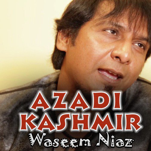 Azadi Kashmir - Waseem Niaz