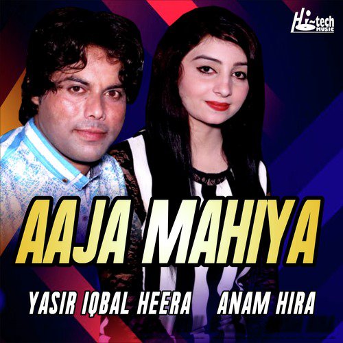 Aaja Mahiya - Anam Hira, Yasir Iqbal Heera