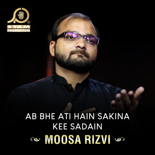 Zainab Kaa Sham Mai Jana - Moosa Rizvi