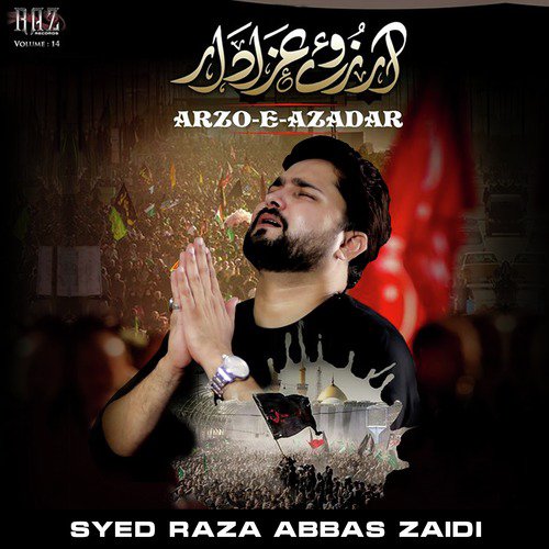 Arzo e Azadar - Syed Raza Abbas Zaidi