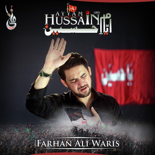 Ayyam E Hussain - Syed Farhan Ali Waris
