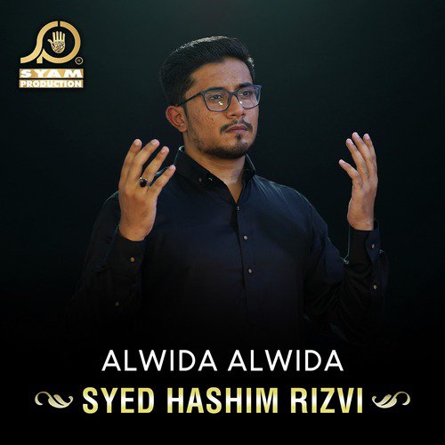 Alwida Alwida - Syed Hashim Rizvi