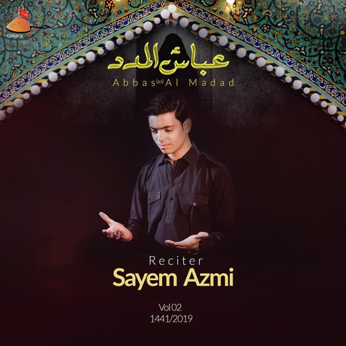 Abbas (a.s) Al Madad - Sayem Azmi