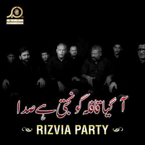 Agaya Qafila - Rizvia Party