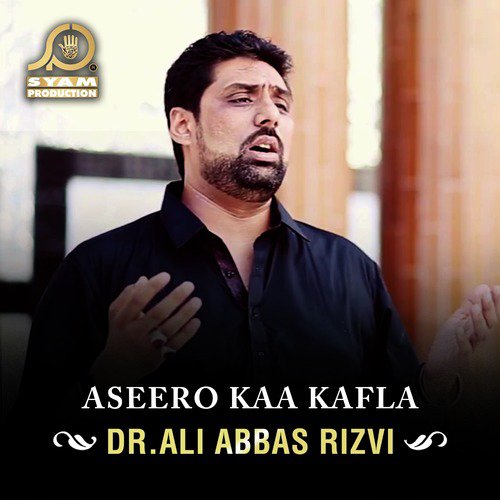 Aseero Kaa Kafla - Dr. Ali Abbas Rizvi