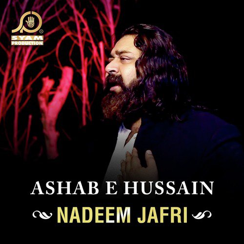 Ashab E Hussain - Nadeem Jafri