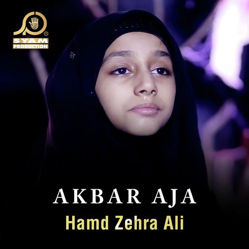Akbar Aja - Hamd Zehra Ali
