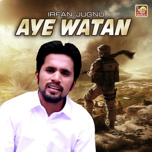 Aye Watan - Irfan Jugnu