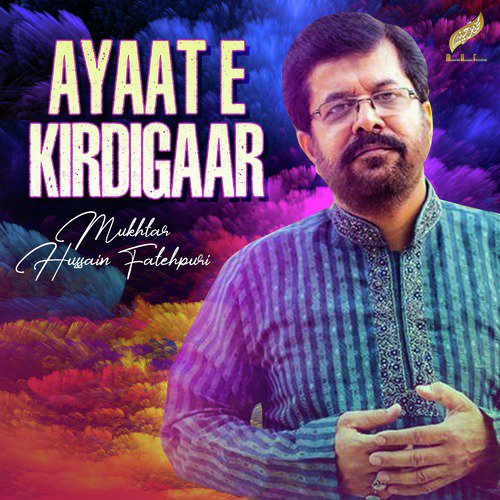 Ayaat E Kirdigaar - Mukhtar Hussain Fatehpuri