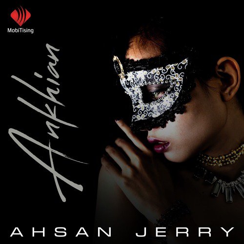 Ankhian - Ahsan Jerry