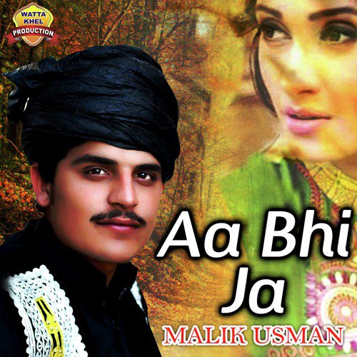 Aa Bhi Ja - Malik Usman