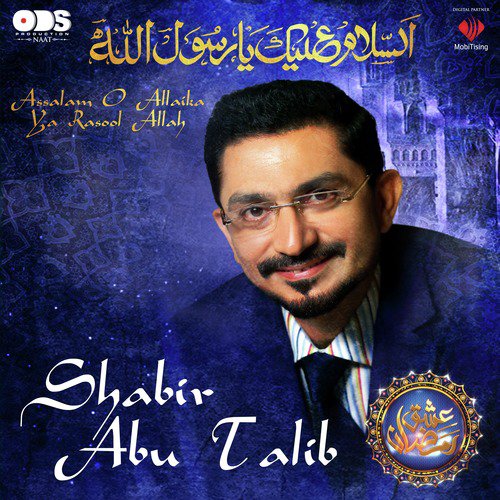 Assalam O Allaika Ya Rasool Allah - Shabir Abu Talib