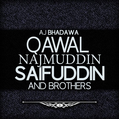 Lal Meri Pat - Qawal Najmuddin Saifuddin Brothers