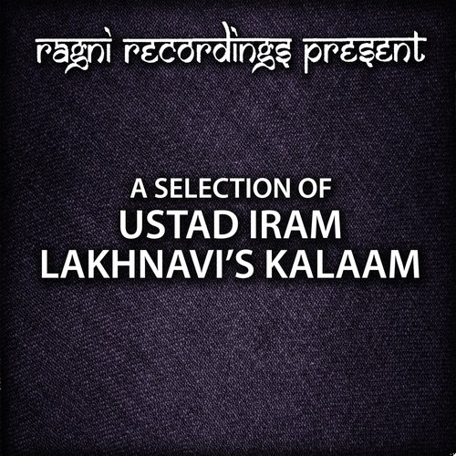 Hum Bagey E Tamana Mein - Ustaad Iram Lakhnavi