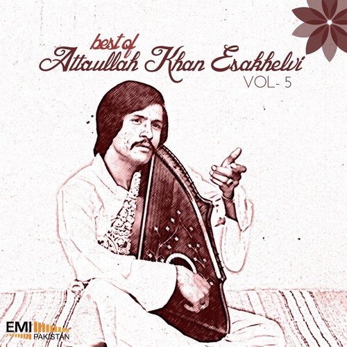 Dohre Mahiye - Attaullah Khan Esakhelvi