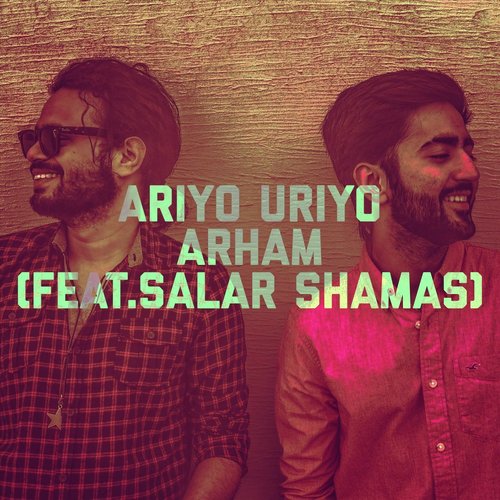 Ariyo Uriyo (feat. Salar Shamas) - Arham, Salar Shamas