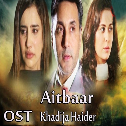 Aitbaar - Khadija Haider