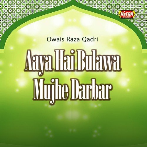 Jalwa-e-Yaar Idher Bhi - Alhajj Muhammad Owais Raza Qadri