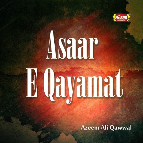 Asaar-e-Qayamat - Azeem Ali Qawwal