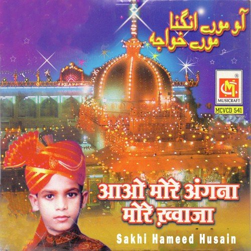 Aao More Angana More Khwaja - Asad Ajmeri