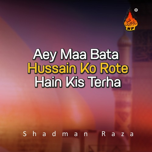 Mein Safeer-e-Hussain - Shadman Raza