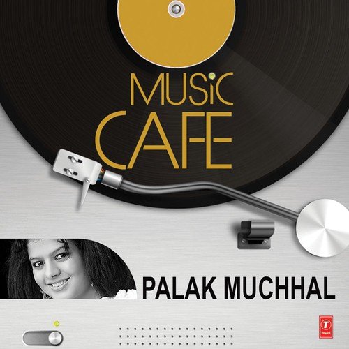 Chahun Main Ya Naa - Palak Muchhal