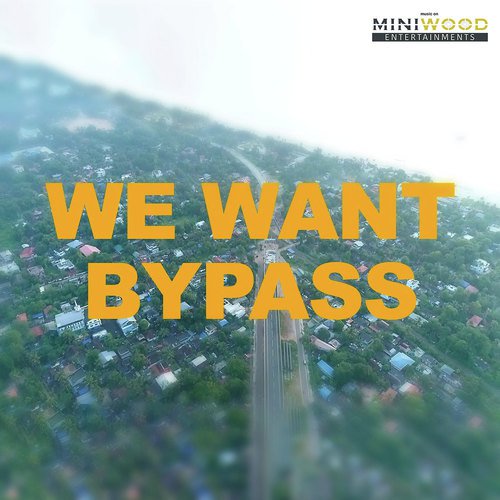 We Want Bypass - Goutham Vincent