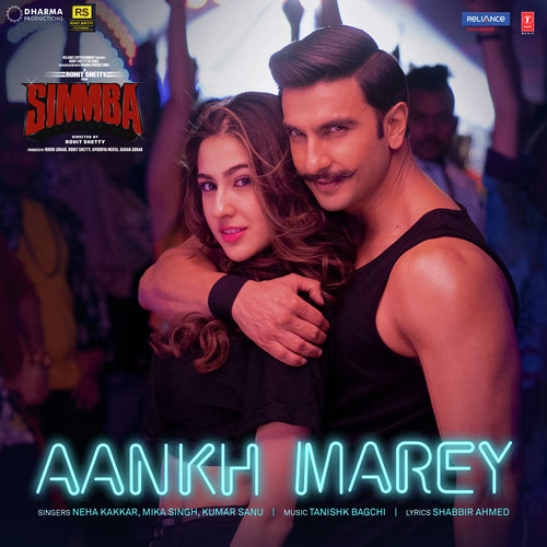 Aankh Marey (From Simmba) - Neha Kakkar, Mika Singh, Kumar Sanu, Tanishk Bagchi