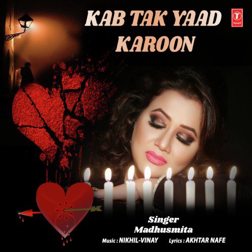 Kab Tak Yaad Karoon - Madhushmita, Nikhil-Vinay