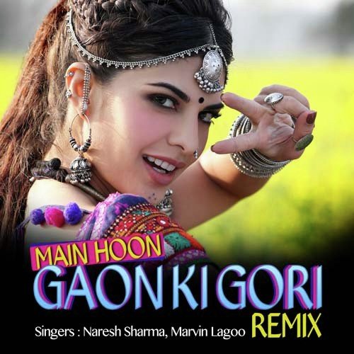 Main Hoon Gaon Ki Gori Babu - Naresh Pandit, Marvin Lago
