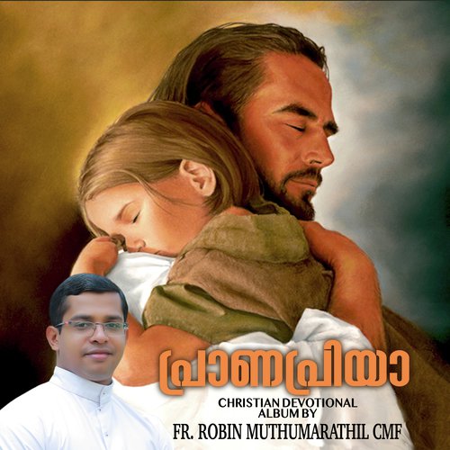 Pranapriya Yeshuve - Fr. Robin Muthumarathil CMF