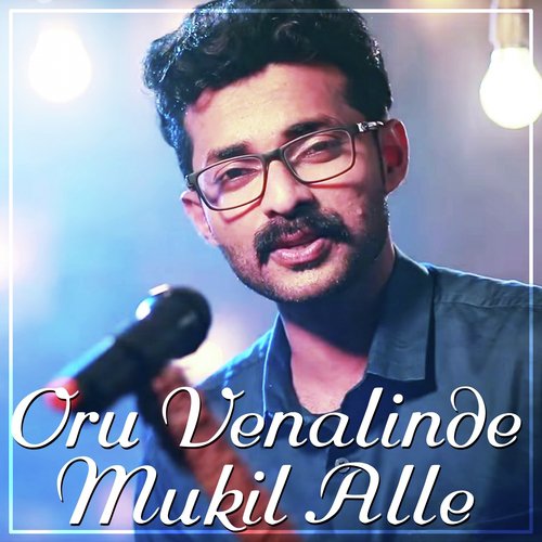 Oru Venalinde Mukil Alle - Jalal Magnus