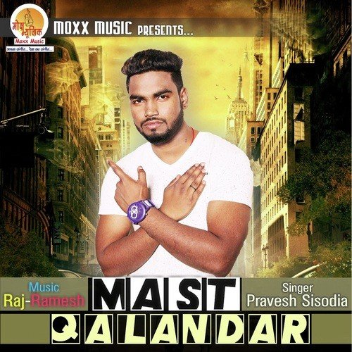 Mast Qalandar - Pravesh Sisodia
