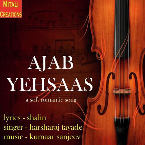 Ajab Yehsaas - Harsharaj Tayade