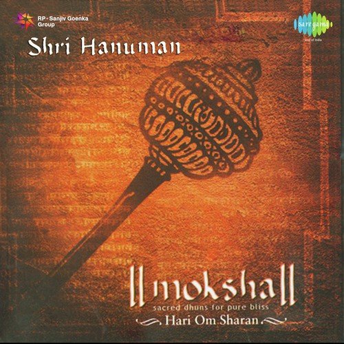 Shree Moksha Dhayan   Mangal Murti Maruti Nandan - Hari Om Sharan