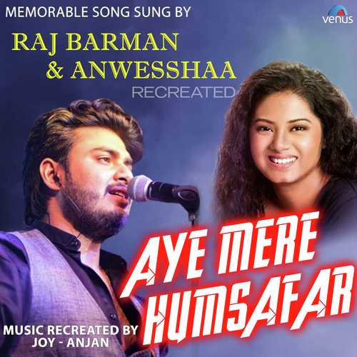 Aye Mere Humsafar - Recreated - Raj Barman